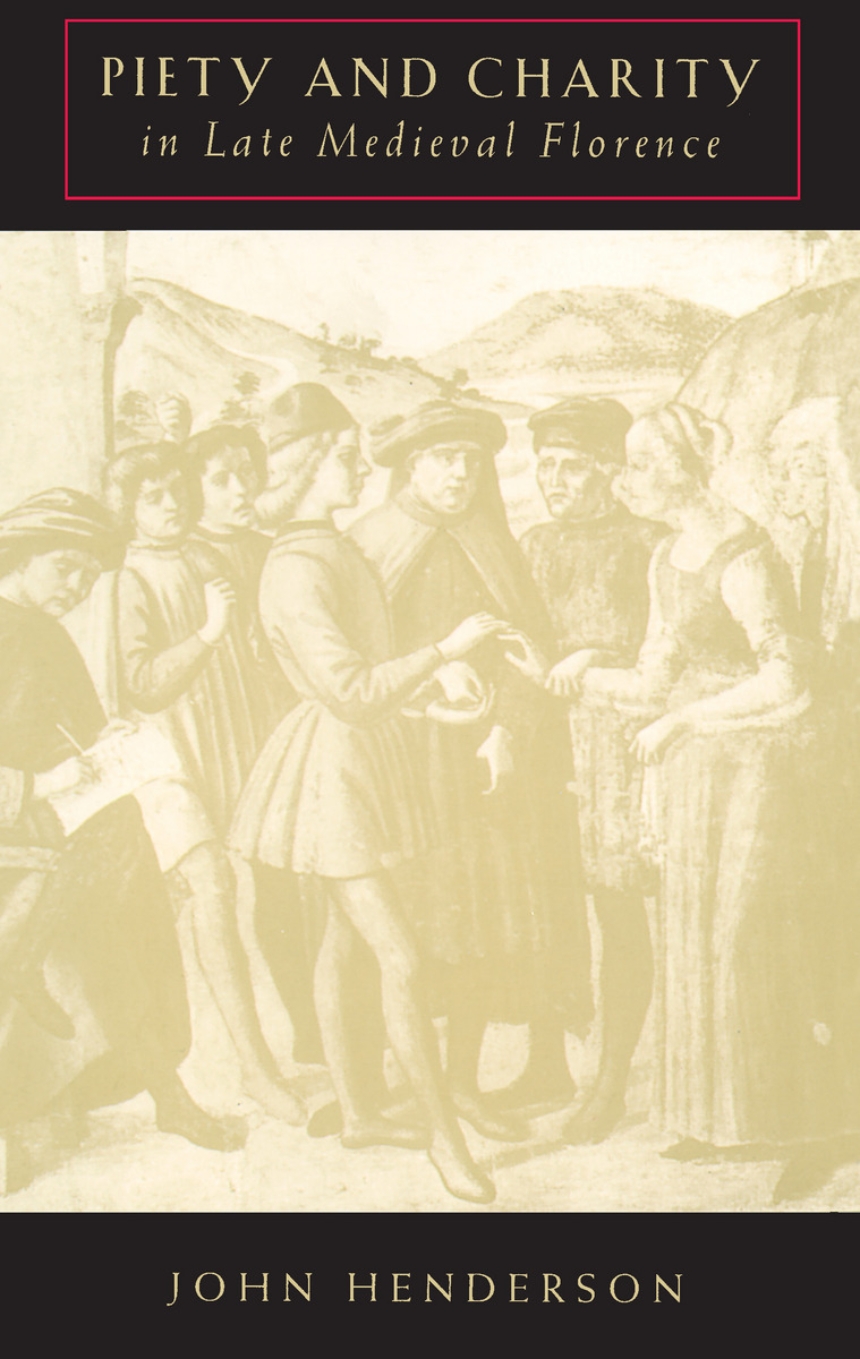 Piety and Charity in Late Medieval Florence