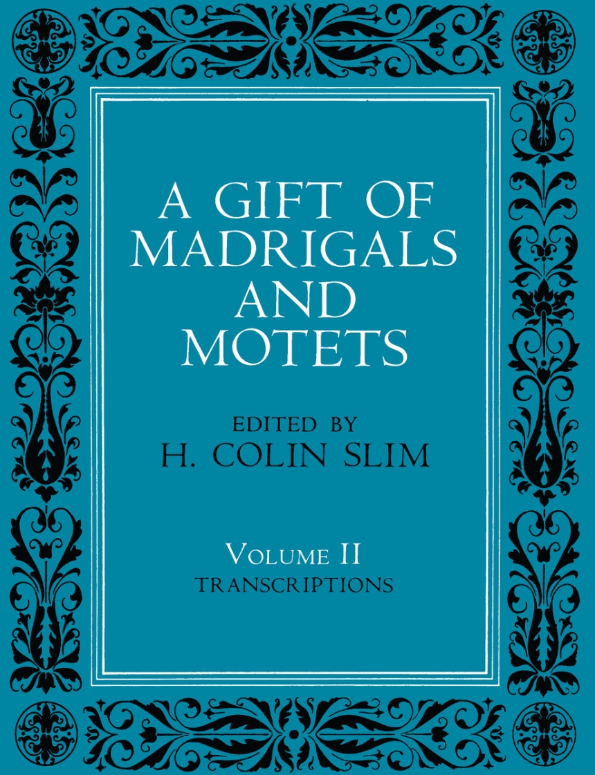 A Gift of Madrigals and Motets, Volume 2