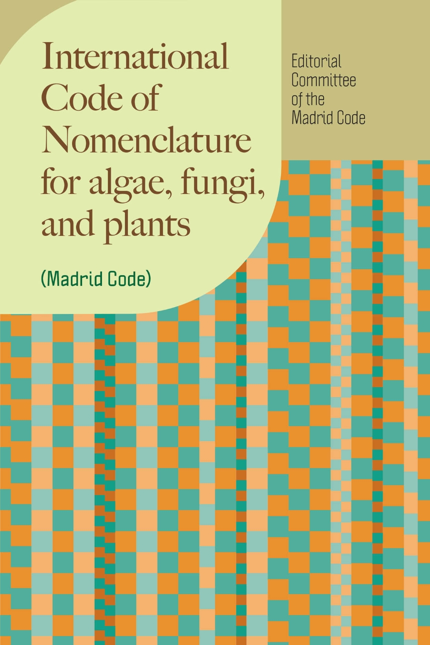 International Code of Nomenclature for algae, fungi, and plants (Madrid Code)