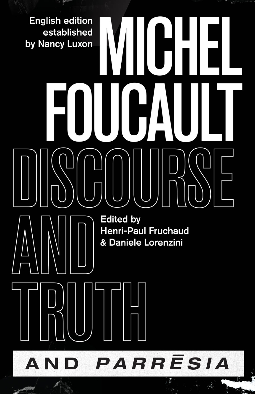 "Discourse and Truth" and "Parresia"