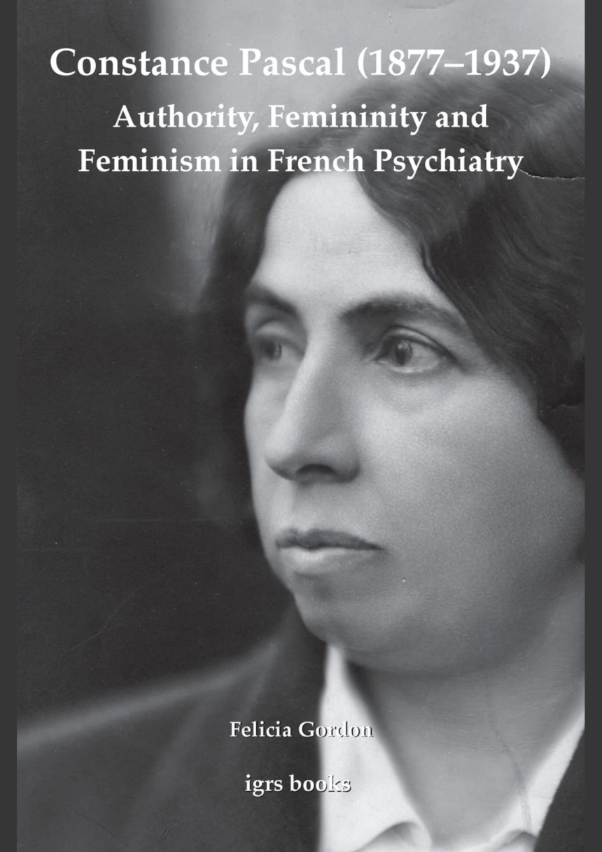 Constance Pascal (1877–1937): Authority, Femininity and Feminism in French Psychiatry