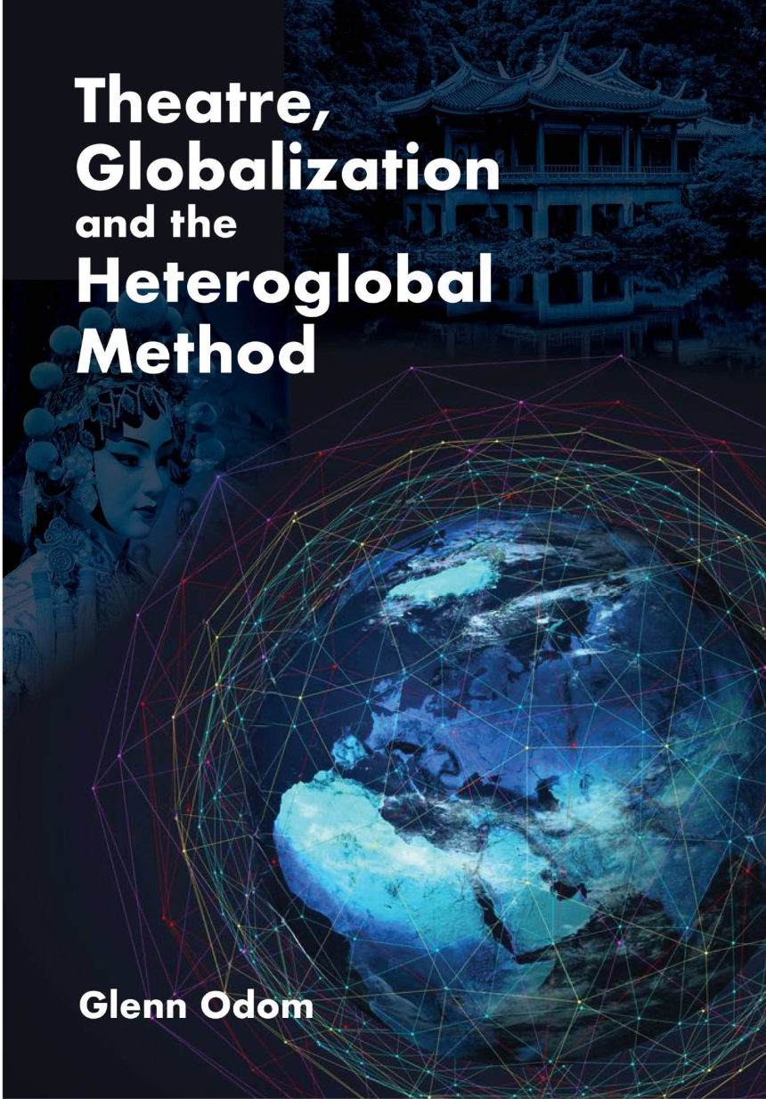 Theatre, Globalization and the Heteroglobal Method