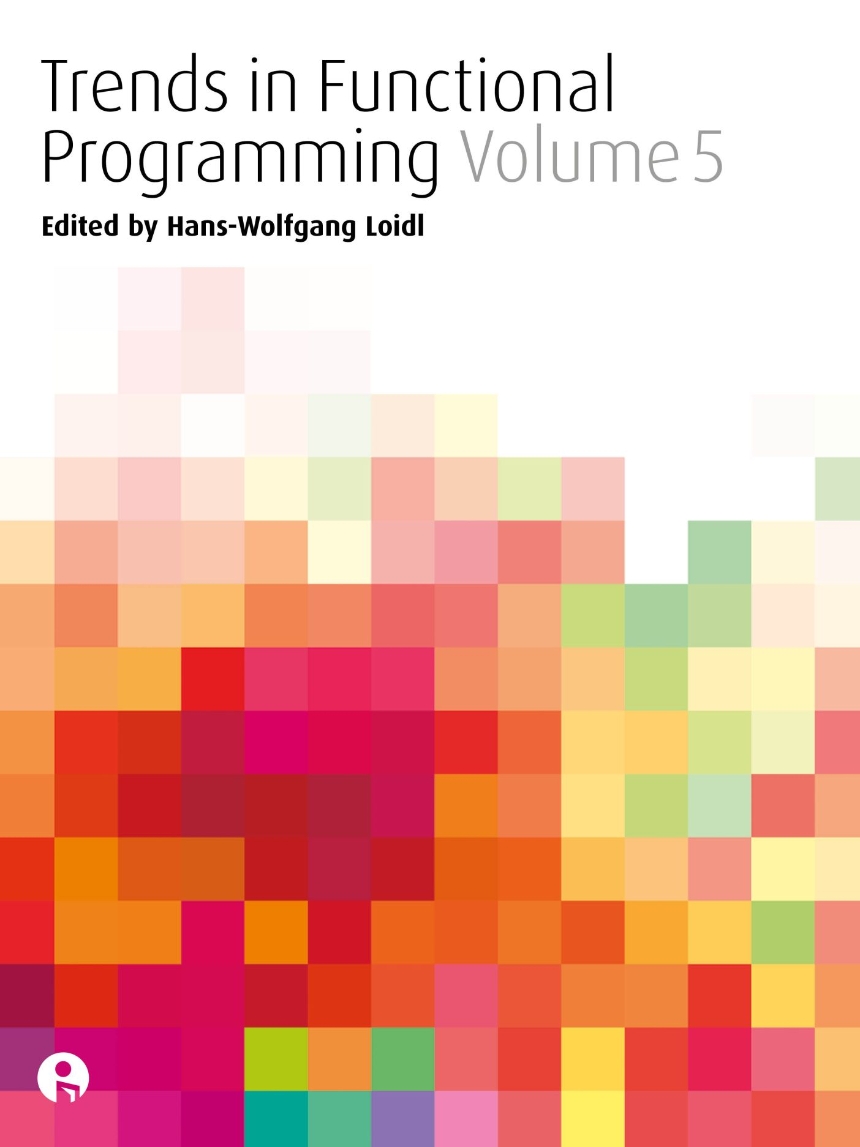 Trends in Functional Programming Volume 5