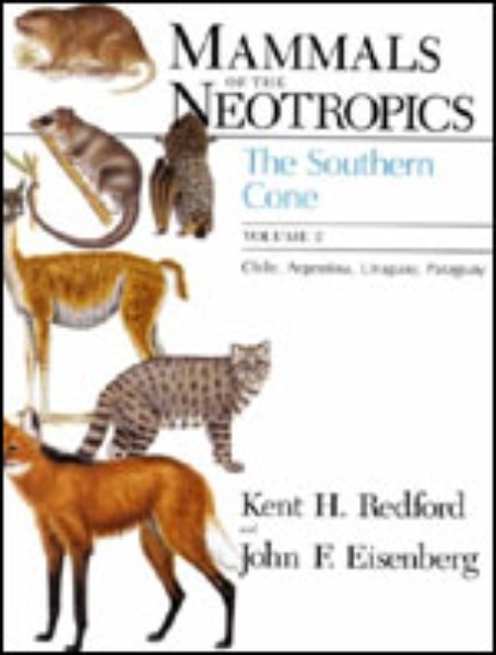 Mammals of the Neotropics, Volume 2: The Southern Cone: Chile, Argentina, Uruguay, Paraguay