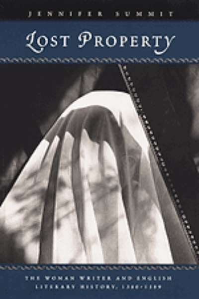 Lost Property: The Woman Writer and English Literary History, 1380-1589