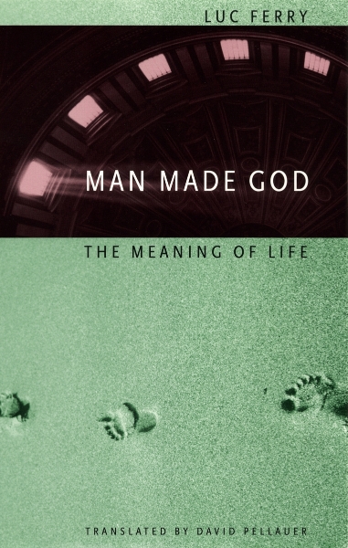 Man Made God: The Meaning of Life