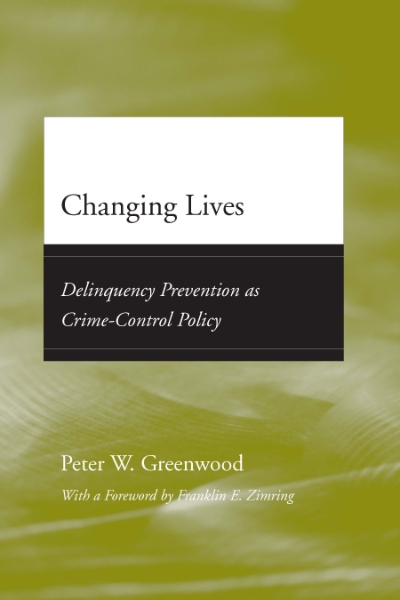Changing Lives: Delinquency Prevention as Crime-Control Policy