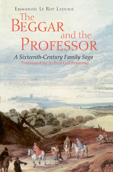 The Beggar and the Professor: A Sixteenth-Century Family Saga