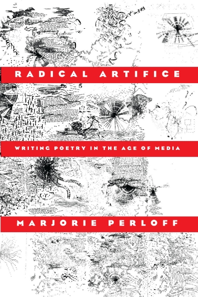 Radical Artifice: Writing Poetry in the Age of Media