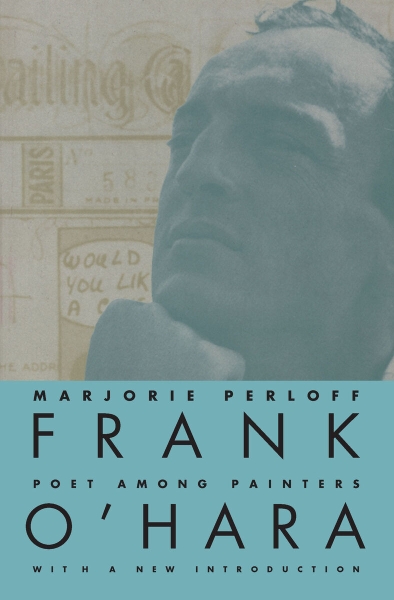 Frank O’Hara: Poet Among Painters