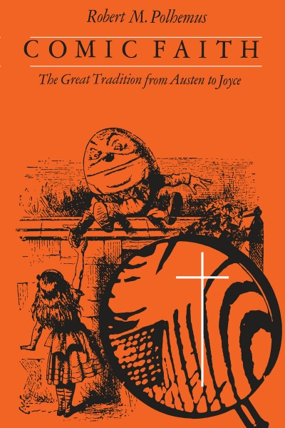 Comic Faith: The Great Tradition from Austen to Joyce