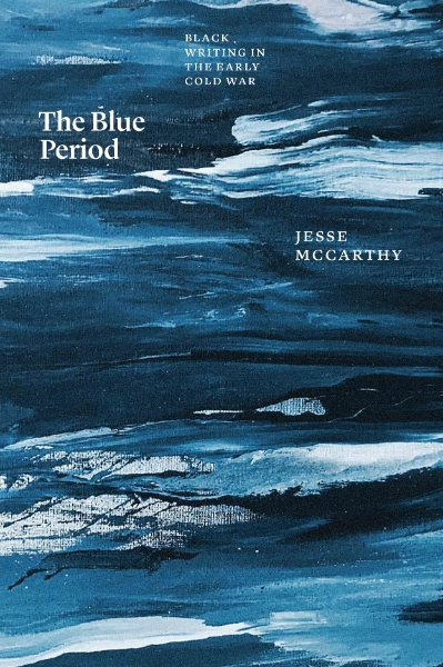 Jesse McCarthy will discuss The Blue Period with Vinson Cunningham at McNally Jackson Seaport