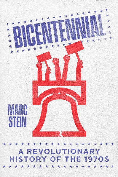 Marc Stein will read from and discuss Bicentennial at the University of Pennsylvania
