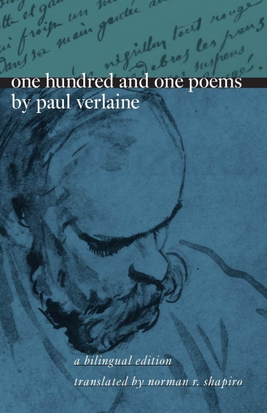 One Hundred and One Poems by Paul Verlaine: A Bilingual Edition