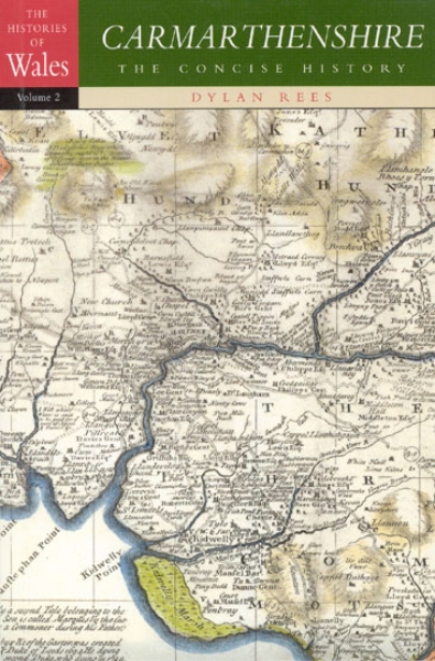 Carmarthenshire: The Concise History