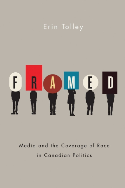 Framed: Media and the Coverage of Race in Canadian Politics