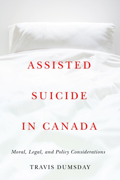 Assisted Suicide in Canada: Moral, Legal, and Policy Considerations