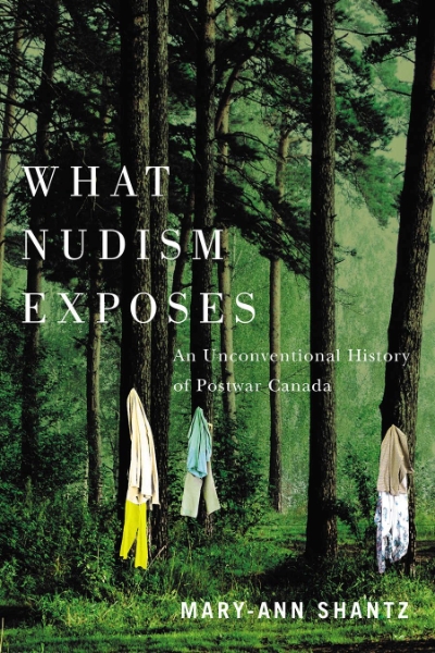 What Nudism Exposes: An Unconventional History of Postwar Canada
