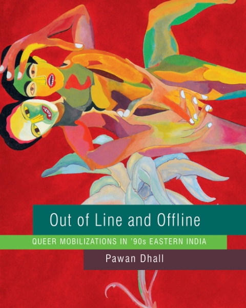 Out of Line and Offline: Queer Mobilizations in ’90s Eastern India