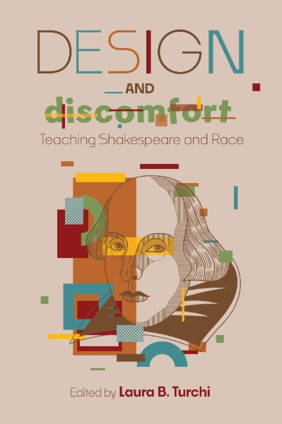 Design and Discomfort: Teaching Shakespeare and Race