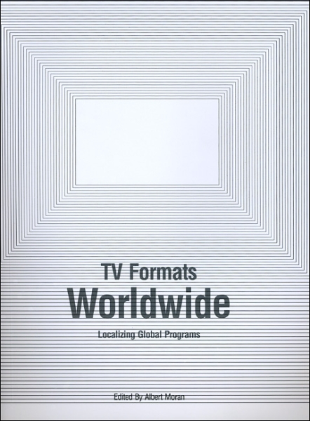TV Formats Worldwide: Localizing Global Programs