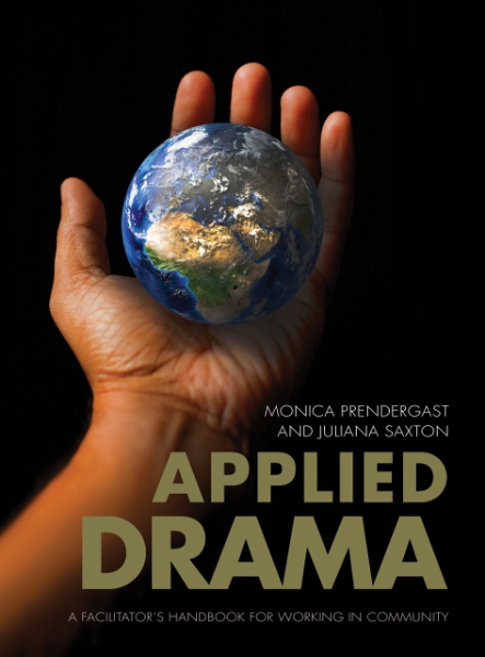 Applied Drama: A Facilitator’s Handbook for Working in Community