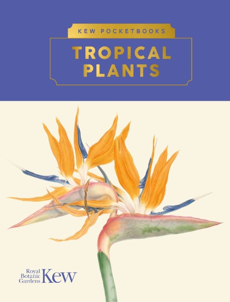 Kew Pocketbooks: Tropical Plants