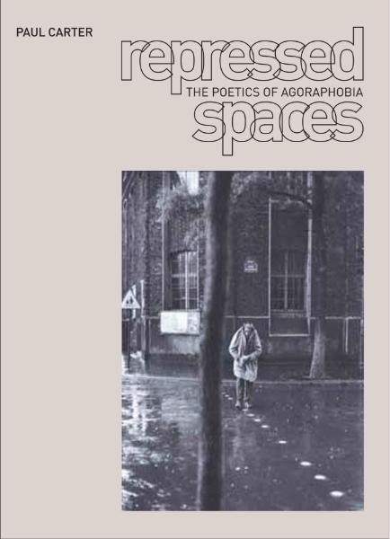 Repressed Spaces: The Poetics of Agoraphobia