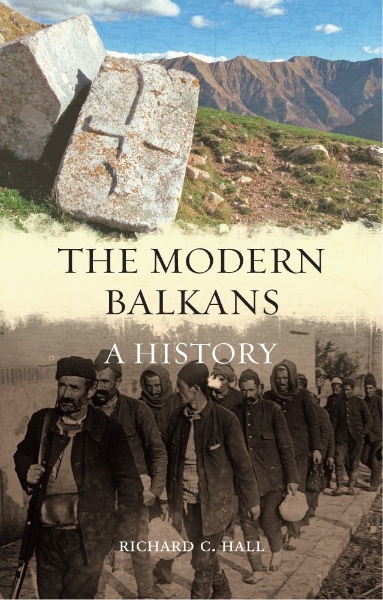 The Modern Balkans: A History
