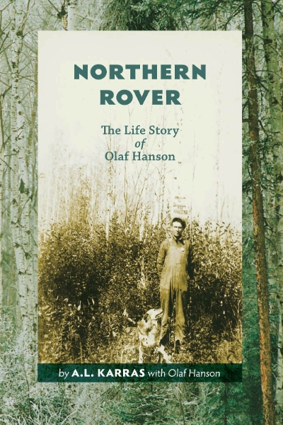 Northern Rover: The Life Story of Olaf Hanson