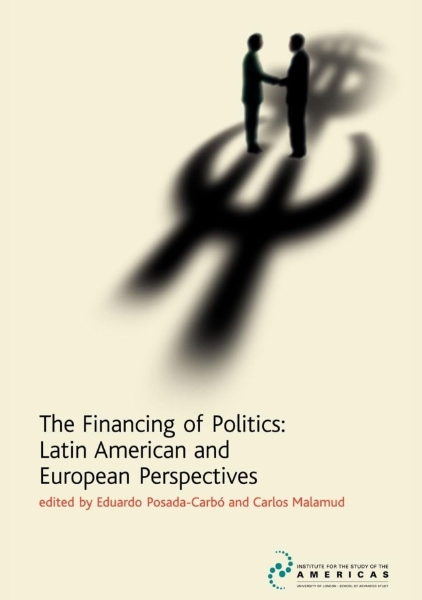 The Financing of Politics: Latin American and European Perspectives