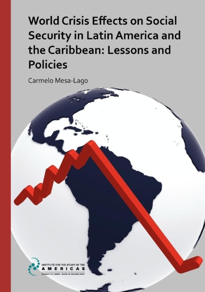 World Crisis Effects on Social Security in Latin America and the Caribbean: Lessons and Policies