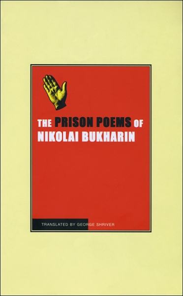 The Prison Poems of Nikolai Bukharin