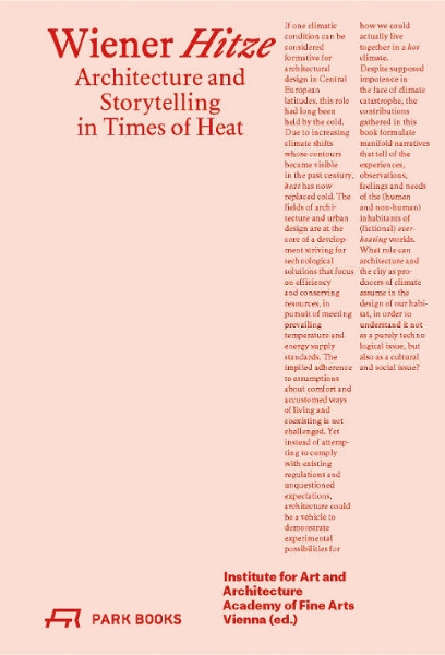 Wiener Hitze: Architecture and Storytelling in Times of Heat