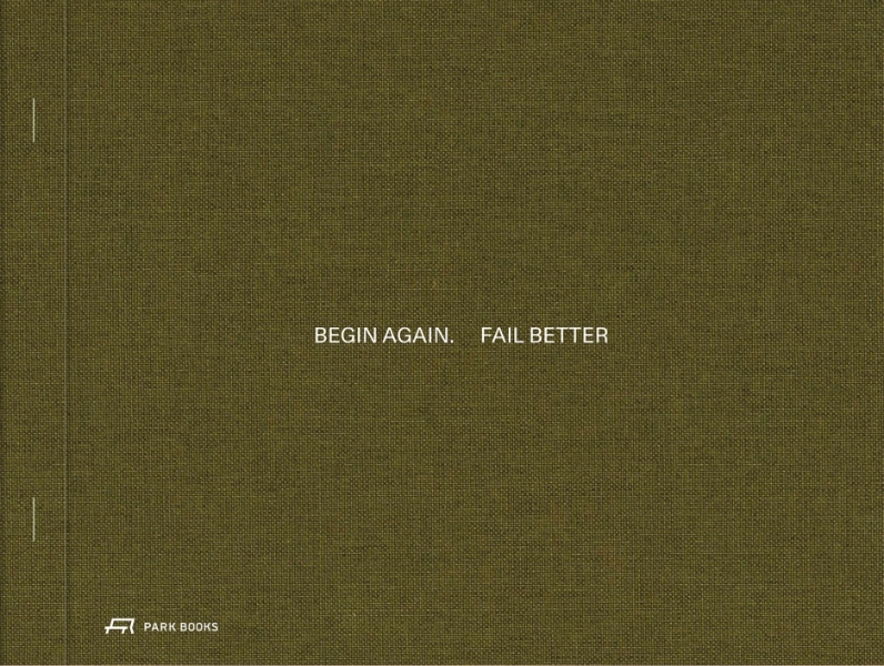 Begin Again. Fail Better
