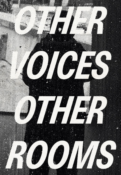 Other Voices, Other Rooms: An Exhibition as Memory for a Future