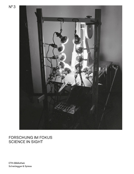 Science in Sight: Scientific Photographs from the Image Archive, ETH Bibliothek