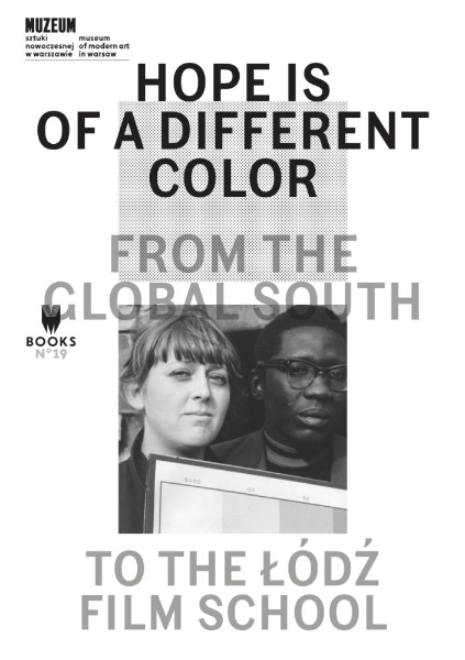 Hope Is of a Different Color: From the Global South to the Lodz Film School