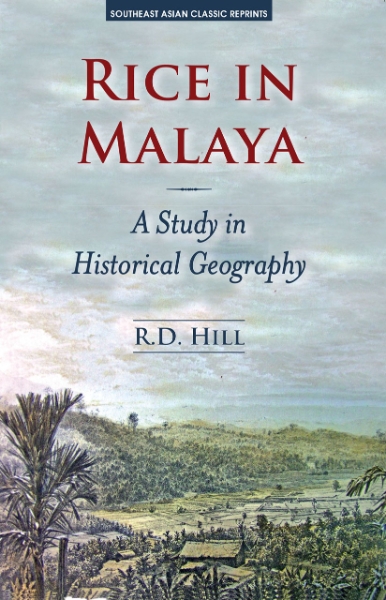 Rice in Malaya: A Study in Historical Geography